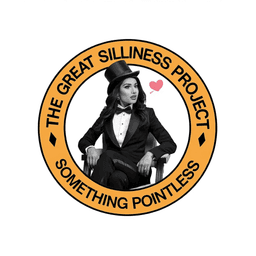 The Great Silliness Project
